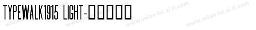 Typewalk1915 Light字体转换